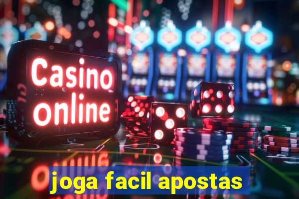 joga facil apostas